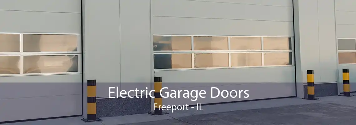 Electric Garage Doors Freeport - IL