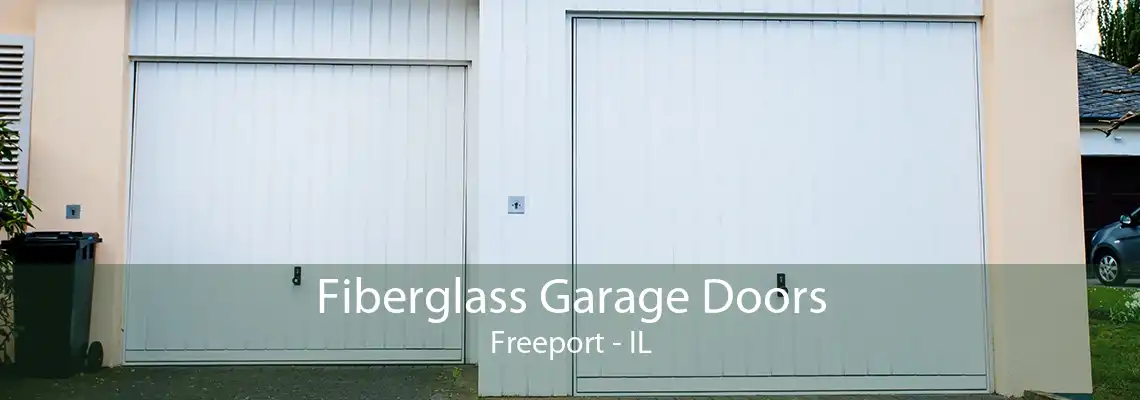 Fiberglass Garage Doors Freeport - IL