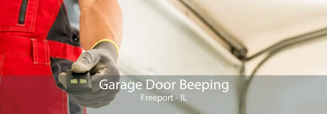 Garage Door Beeping Freeport - IL