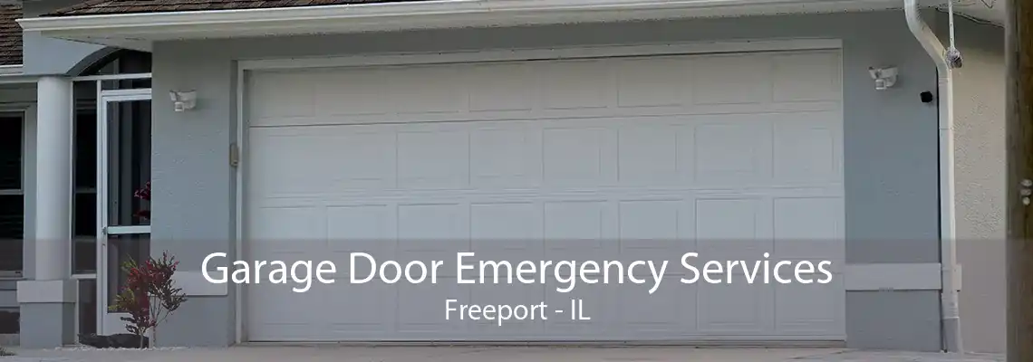 Garage Door Emergency Services Freeport - IL