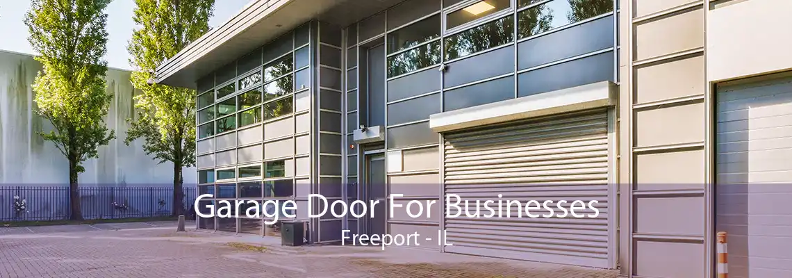 Garage Door For Businesses Freeport - IL