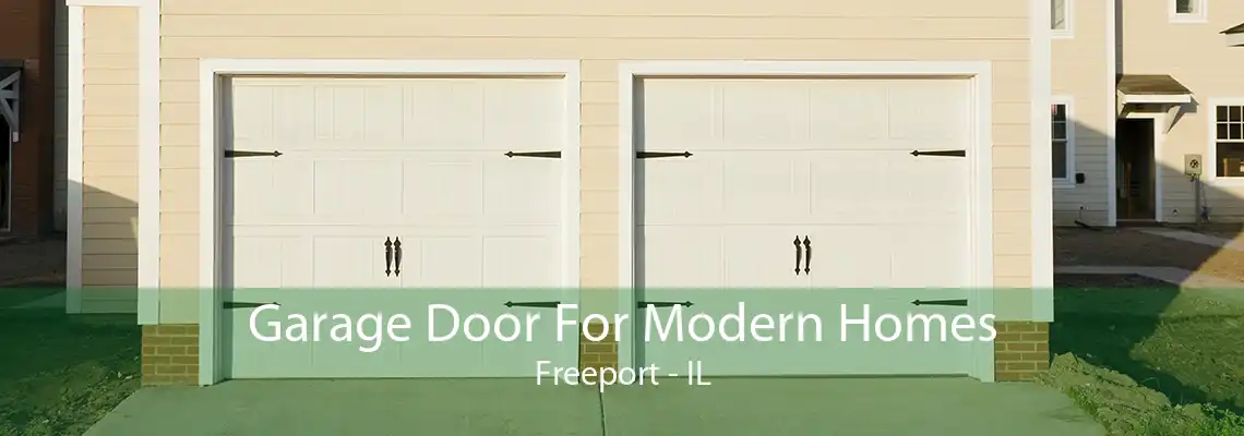 Garage Door For Modern Homes Freeport - IL