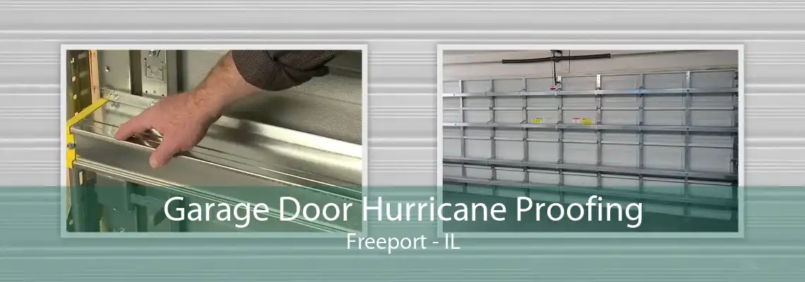 Garage Door Hurricane Proofing Freeport - IL