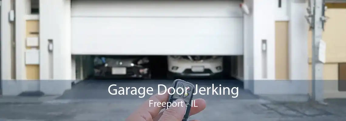 Garage Door Jerking Freeport - IL