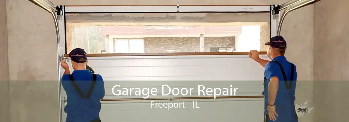 Garage Door Repair Freeport - IL