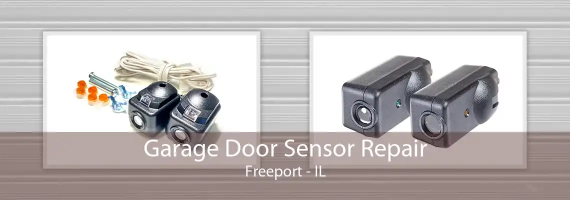 Garage Door Sensor Repair Freeport - IL