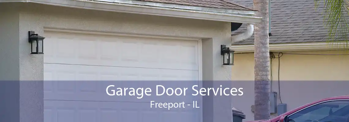 Garage Door Services Freeport - IL