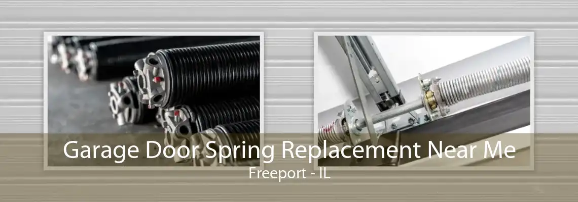 Garage Door Spring Replacement Near Me Freeport - IL