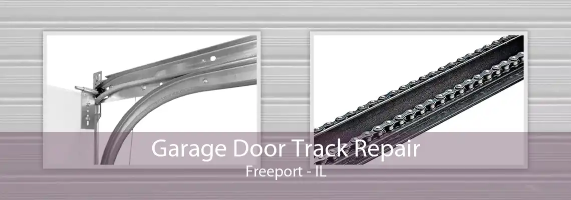 Garage Door Track Repair Freeport - IL