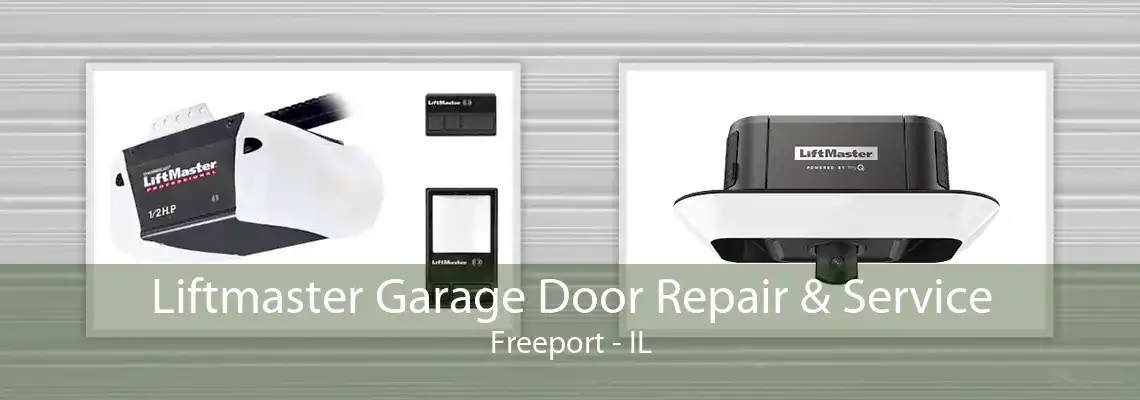 Liftmaster Garage Door Repair & Service Freeport - IL