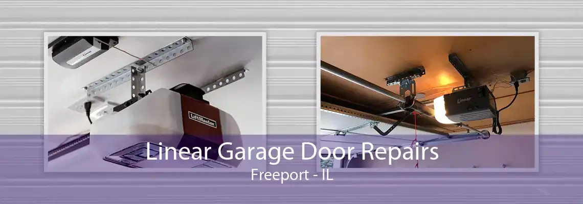 Linear Garage Door Repairs Freeport - IL