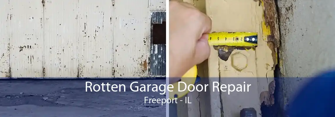 Rotten Garage Door Repair Freeport - IL